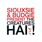 The Creatures - Hái!