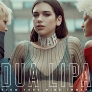 Blow Your Mind (Mwah) by Dua Lipa