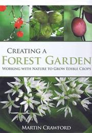 Creating a Forest Garden - Martin Crawford
