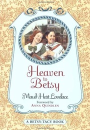 Heaven to Betsy (Maud Hart Lovelace)