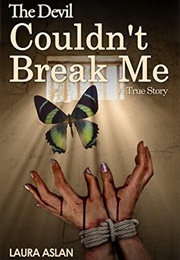 The Devil Couldnt Break Me (Laura Aslan)