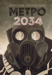 Metro 2034 (Dmitry Glukhovsky)