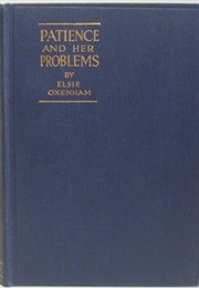 Patience and Her Problems (Elsie J. Oxenham)