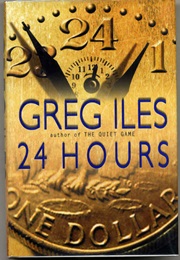 24 Hours (Greg Iles)