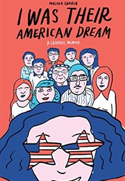 I Was Their American Dream (Malaka Gharib)