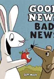 Good News Bad News (Jeff MacK)