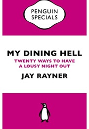 My Dining Hell (Jay Rayner)
