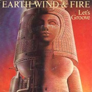 Let's Groove - Earth, Wind & Fire