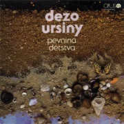 Dežo Ursiny - Pevnina Detstva