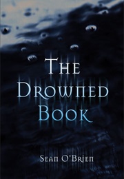 The Drowned Book (Sean O&#39;Brien)