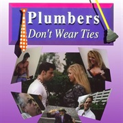 Plumbers Don't Wear Ties