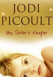 My Sister's Keeper (Jodi Picoult)