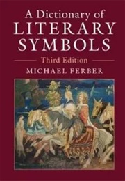 A Dictionary of Literary Symbols (Michael Ferber)