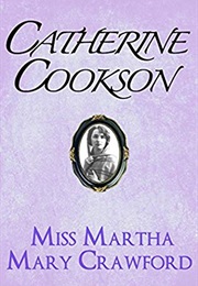 Miss Martha Mary Crawford (Catherine Cookson)