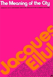 The Meaning of the City (Jacques Ellul)