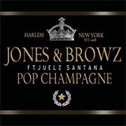 Pop Champagne - Jim Jones &amp; Ron Browz