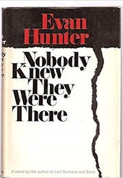 Nobody Knew They Were There (Evan Hunter)