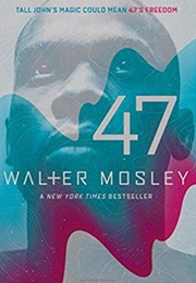47 (Walter Mosley)