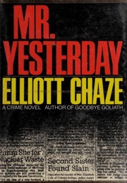 Mr. Yesterday (Elliott Chaze)