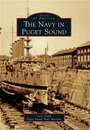 The Navy in Puget Sound (Cory Graff)