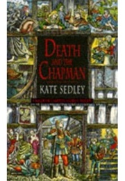 Death and the Chapman (Kate Sedley)
