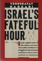 Israel&#39;s Fateful Hour (Yehoshafat Harkabi)