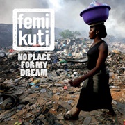 (2013) Femi Kuti - No Place for My Dream