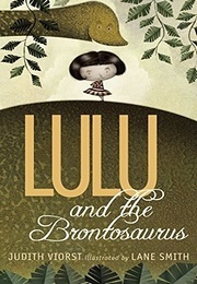 Lulu and the Brontosaurus (Judith Viorst)