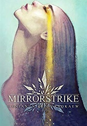 Mirrorstrike (Benjanun Sriduangkaew)