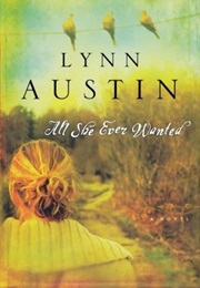 All She Ever Needed (Lynn Austin)