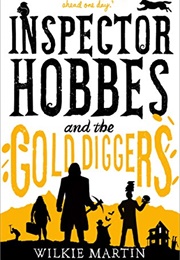 Inspector Hobbes and the Gold Diggers (Wilkie Martin)