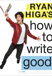 Ryan Higa&#39;s How to Write Good (Ryan Higa)