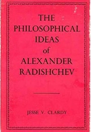 The Philosophical Ideas of Alexander Radishchev (Alexander Radishchev)