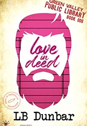 Love in Deed (Penny Reid & L.B. Dunbar)