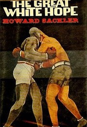 The Great White Hope (1969) (Howard Sackler)