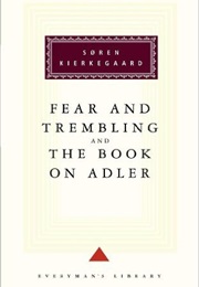Fear and Trembling and the Book on Adler (Soren Kierkegaard)