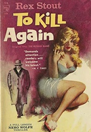 To Kill Again (Rex Stout)