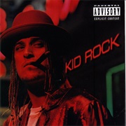 Wasting Time - Kid Rock