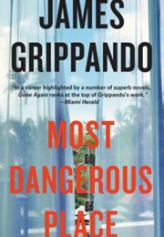 Most Dangerous Place (James Grippando)