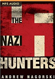The Nazi Hunters (Andrew Nagorski)