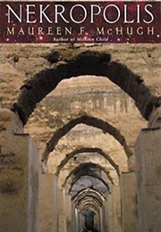 Nekropolis (Maureen F. Mchugh)
