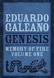 Memory of Fire: Genesis (Eduardo Galeano)