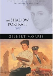 The Shadow Portrait (Gilbert Morris)