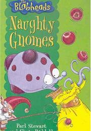 Naughty Gnomes