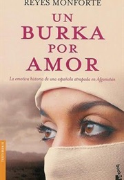 Un Burka Por Amor (Reyes Monforte)