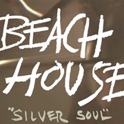 Silver Soul - Beach House