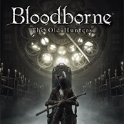 Bloodborne: The Old Hunters
