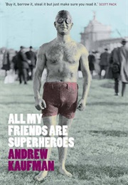All My Friends Are Superheroes (Andrew Kaufman)