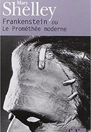 Frankenstein Ou Le Promethée Moderne (Mary Shelley)