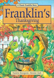 Franklin's Thanksgiving (Paulette Bourgeois)